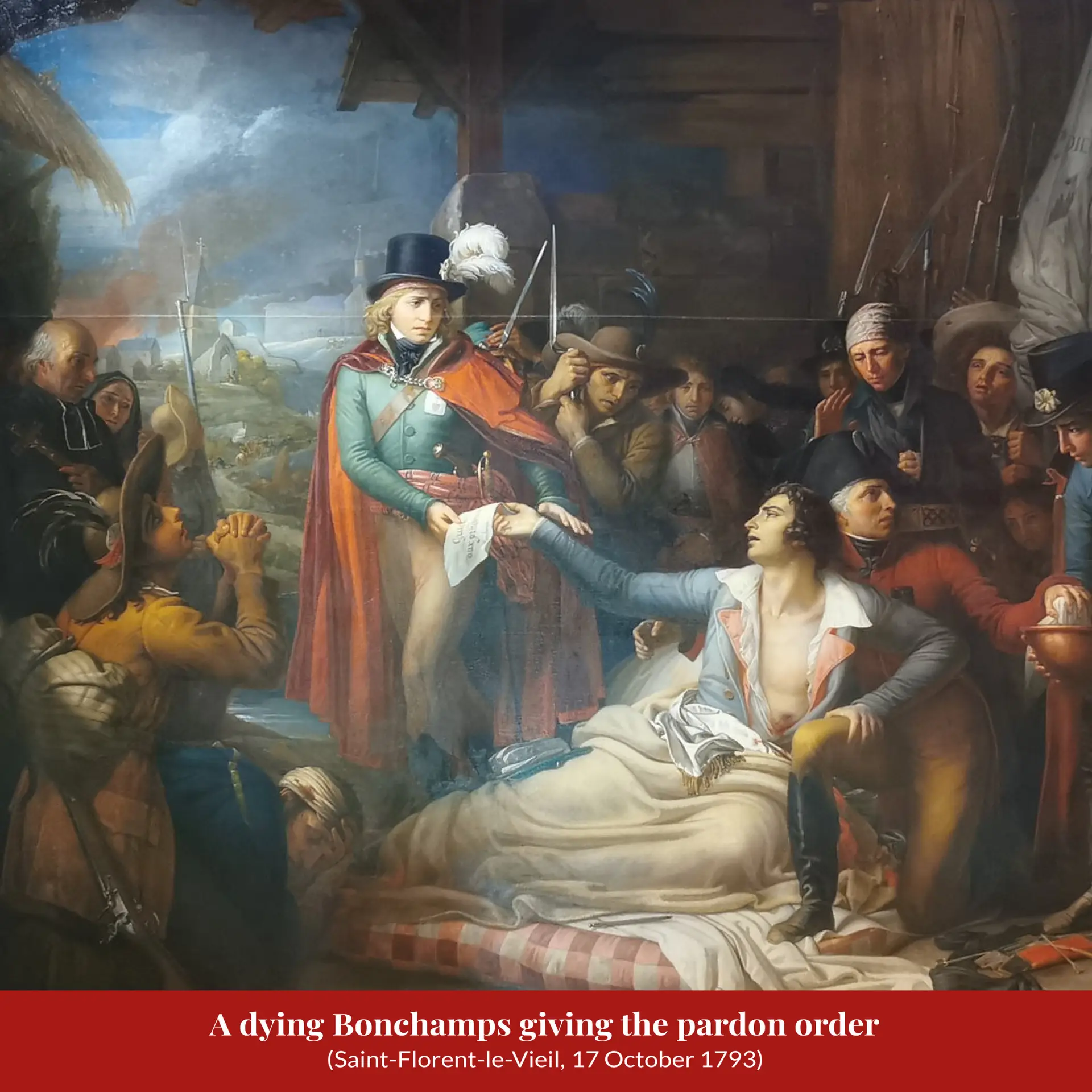 Painting of the mortally wounded Bonchamps, half-risen from a mattress at Saint-Florent-le-Vieil, holding out the written pardon order to an officer in a plumed hat, surrounded by Vendéan soldiers and kneeling peasants