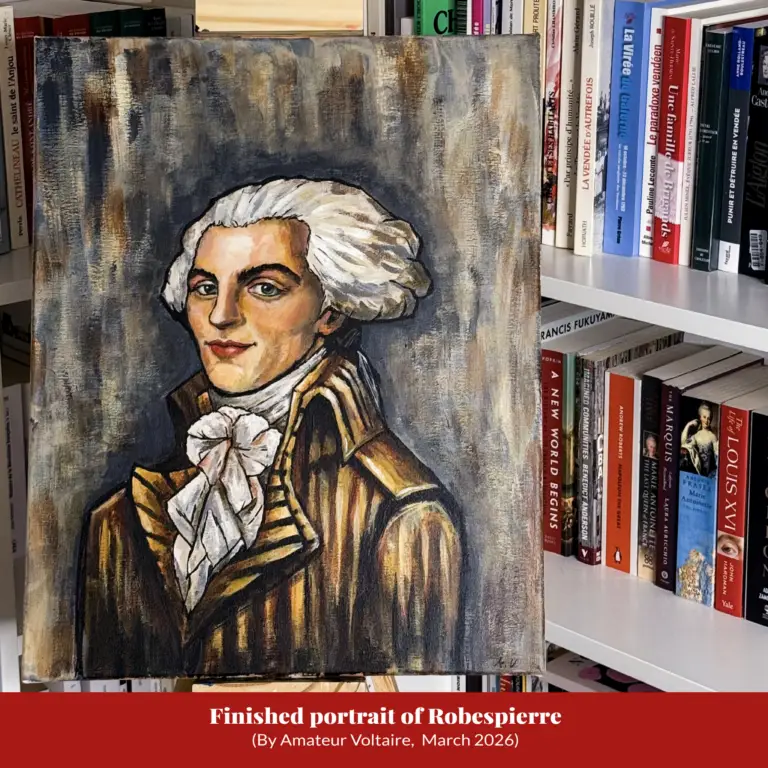 Photograph of a finished oil portrait of Robespierre on an easel in front of a bookshelf, captioned ‘Finished portrait of Robespierre (By Amateur Voltaire, March 2026)’.