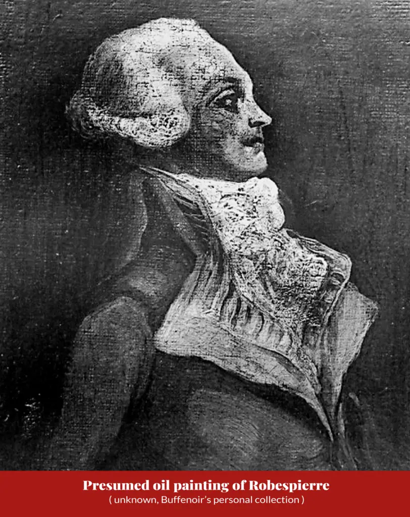 Faded profile portrait of a man looking upward and to the right, wearing a ruffled cravat and dark coat; captioned ‘Presumed oil painting of Robespierre (unknown, Buffenoir’s personal collection)’.